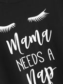 Mama Needs A Nap Tee