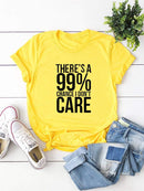 There's A 99% Chance I Don't Care Tee